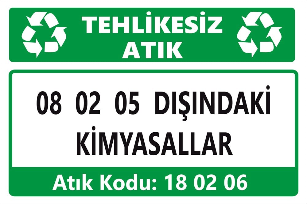 Atık Tabelaları18 02 05 DIŞINDAKİ KİMYASALLAR