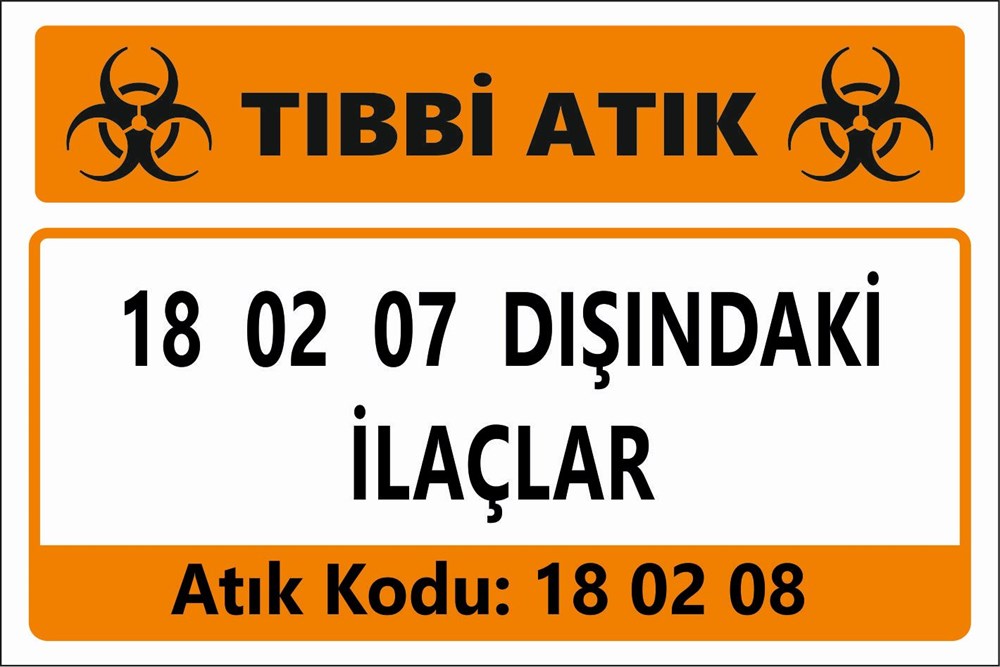 Atık Tabelaları18 02 07 DIŞINDAKİ İLAÇLAR