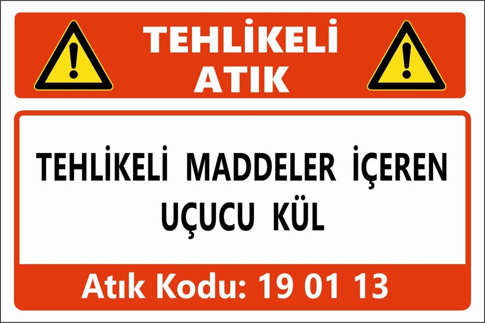 Atık TabelalarıTEHLİKELİ MADDELER İÇEREN UÇUCU KÜL