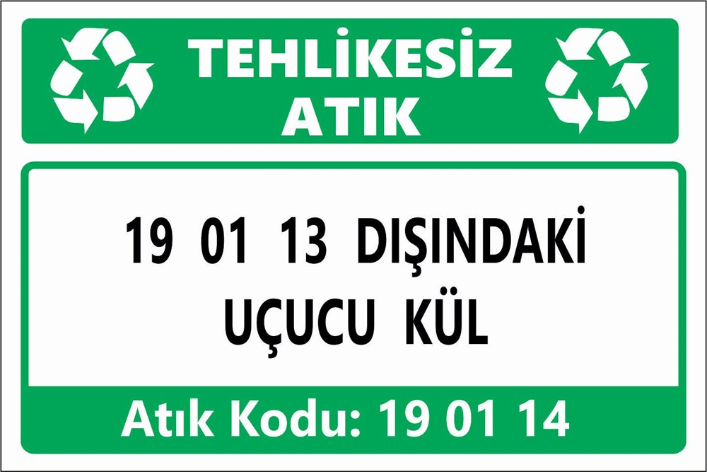 Atık Tabelaları19 01 13 DIŞINDAKİ UÇUCU KÜL