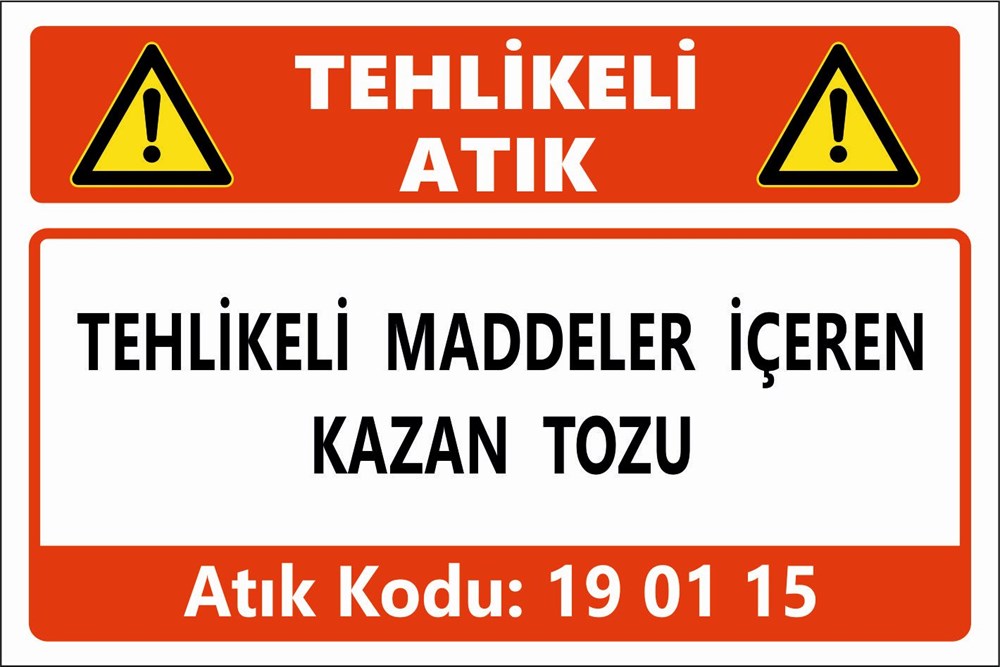 Atık TabelalarıTEHLİKELİ MADDELER İÇEREN KAZAN TOZU