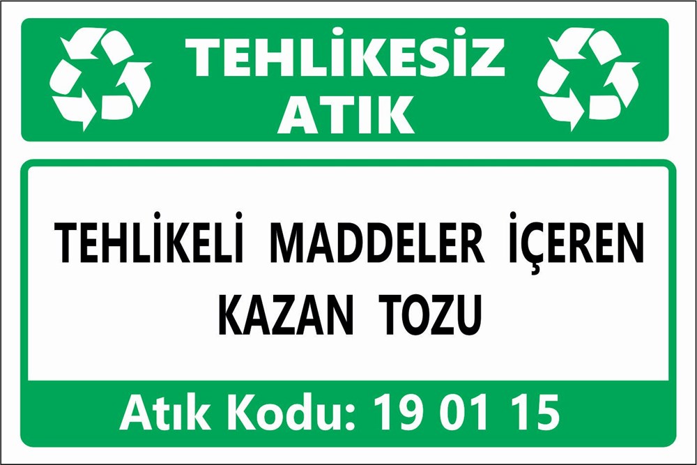 Atık TabelalarıTEHLİKELİ MADDELER İÇEREN KAZAN TOZU