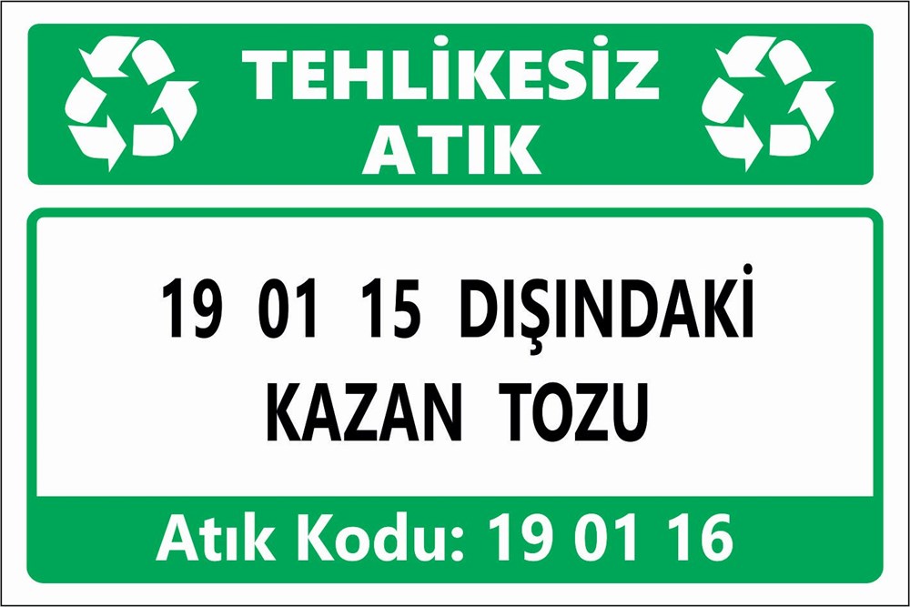 Atık Tabelaları19 01 15 DIŞINDAKİ KAZAN TOZU