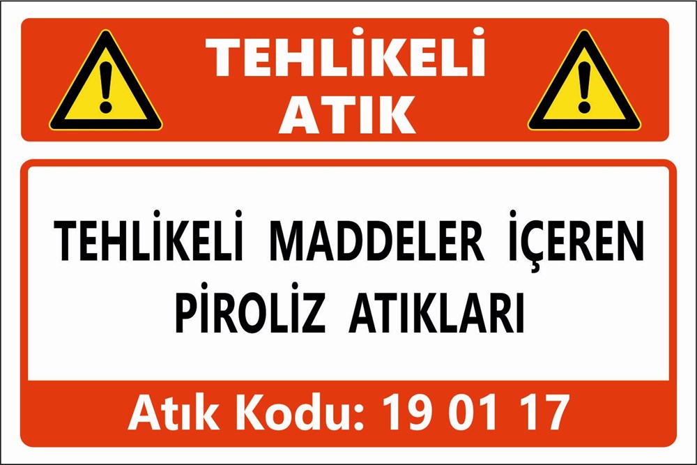 Atık TabelalarıTEHLİKELİ MADDELER İÇEREN PİROLİZ ATIKLARI