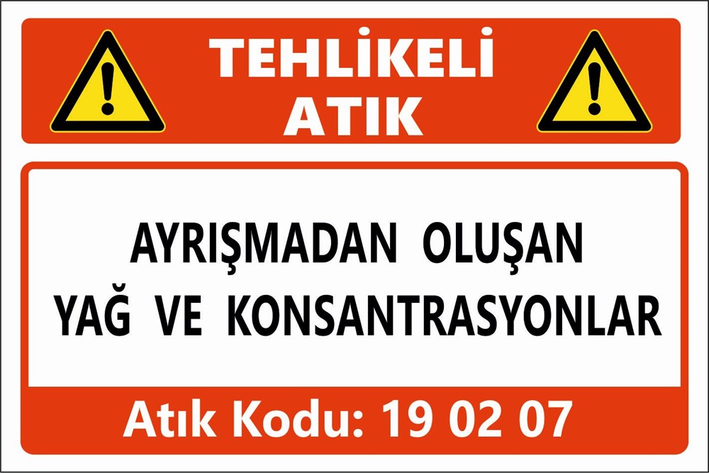 Atık TabelalarıAYRIŞMADAN OLUŞAN YAĞ VE KONSANTRASYONLAR