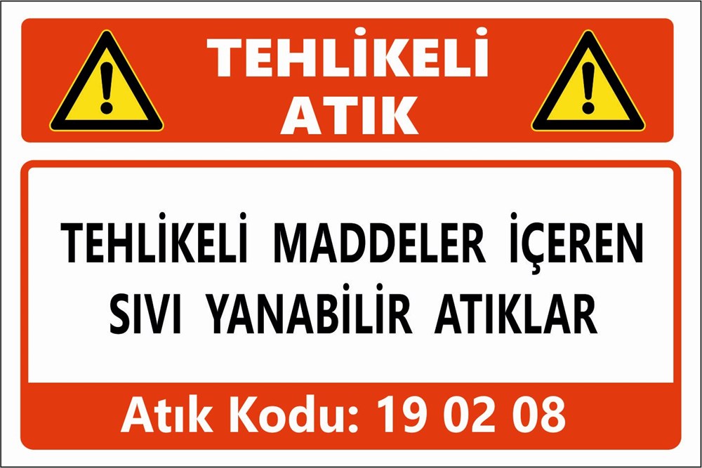 Atık TabelalarıTEHLİKELİ MADDELER İÇEREN SIVI YANABİLİR ATIKLAR