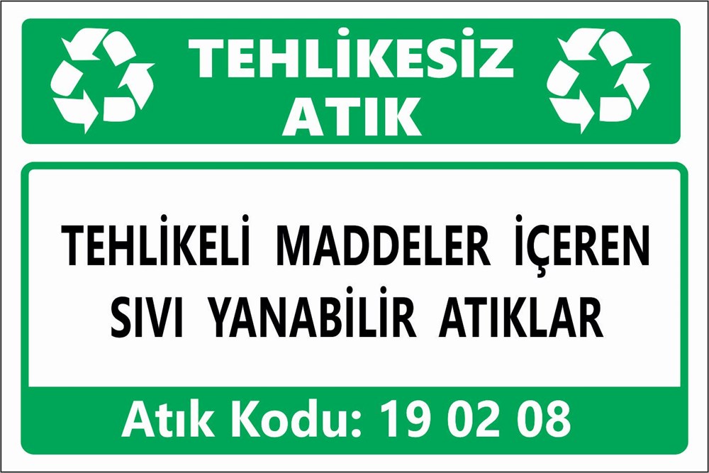 Atık TabelalarıTEHLİKELİ MADDELER İÇEREN SIVI YANABİLİR ATIKLAR