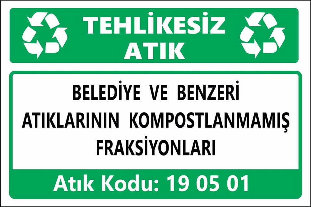 Atık TabelalarıBELEDİYE VE BENZERİ ATIKLARININ KOMPOSTLANMAMIŞ FRAKSİYONLARI