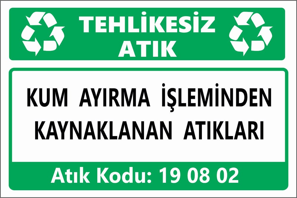 Atık TabelalarıKUM AYIRMA İŞLEMİNDEN KAYNAKLANAN ATIKLARI