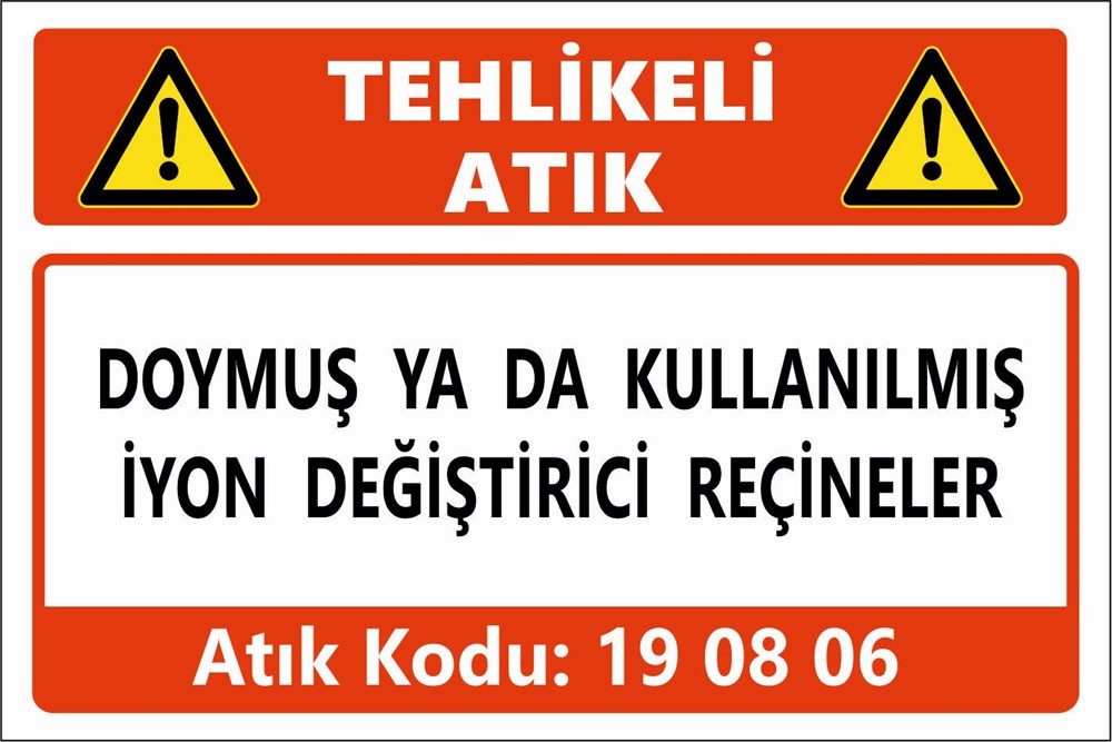 Atık TabelalarıDOYMUŞ YA DA KULLANILMIŞ İYON DEĞİŞTİRİCİ REÇİNELER