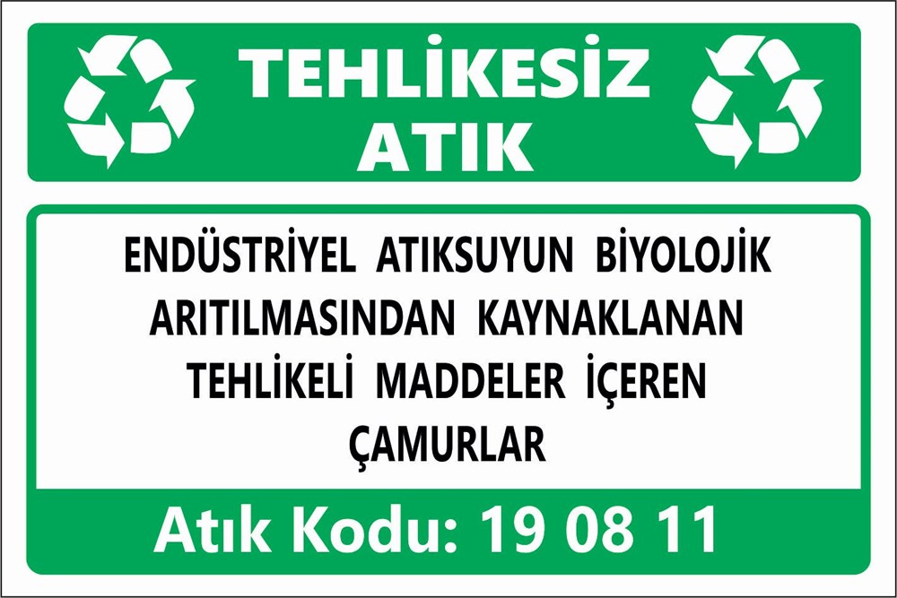 Atık TabelalarıENDÜSTRİYEL ATIKSUYUN BİYOLOJİK ARITILMASINDAN KAYNAKLANAN TEHLİKELİ MADDELER İÇEREN ÇAMURLAR