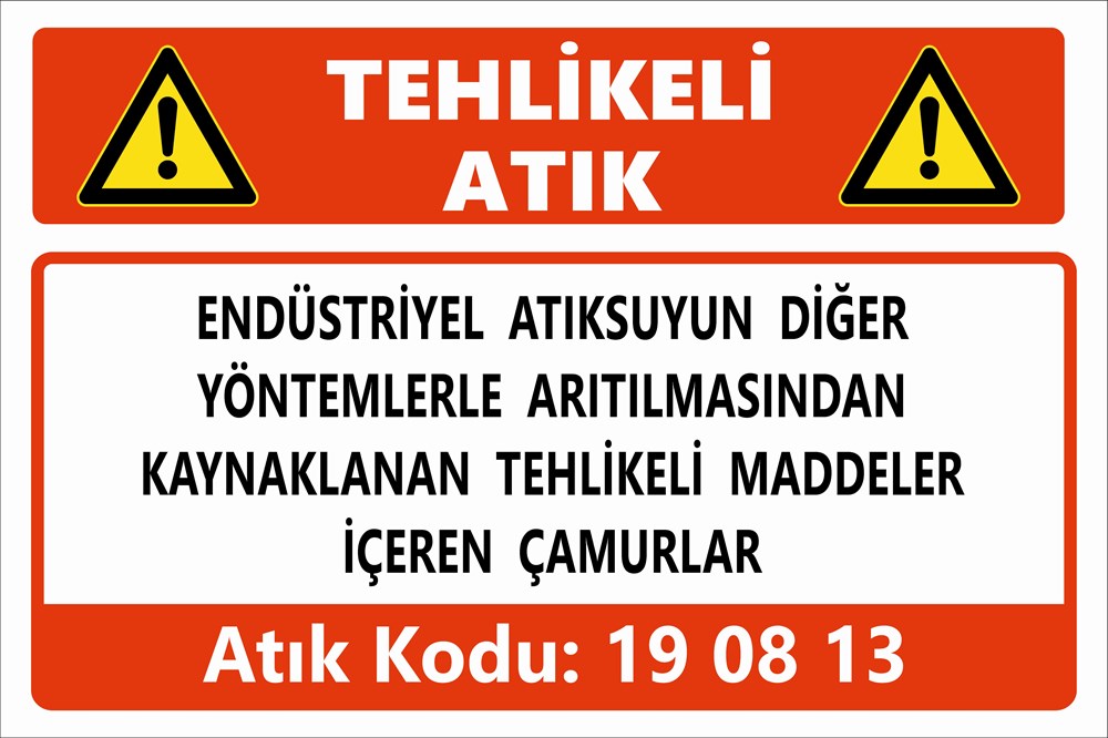 Atık TabelalarıENDÜSTRİYEL ATIKSUYUN DİĞER YÖNTEMLERLE ARITILMASINDAN KAYNAKLANAN TEHLİKELİ MADDELER İÇEREN ÇAMURLAR