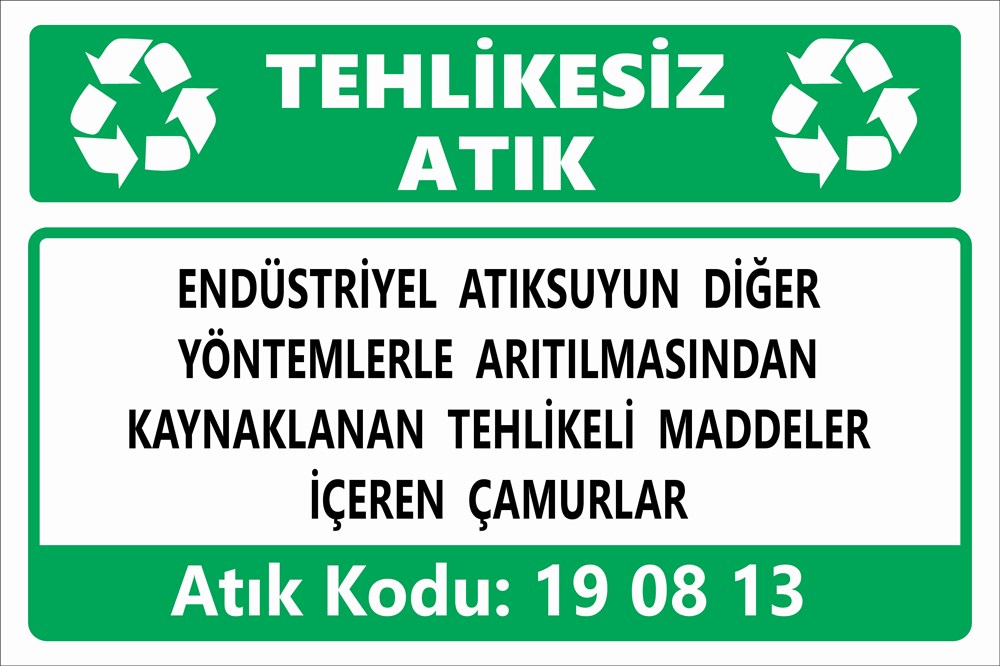 Atık TabelalarıENDÜSTRİYEL ATIKSUYUN DİĞER YÖNTEMLERLE ARITILMASINDAN KAYNAKLANAN TEHLİKELİ MADDELER İÇEREN ÇAMURLAR