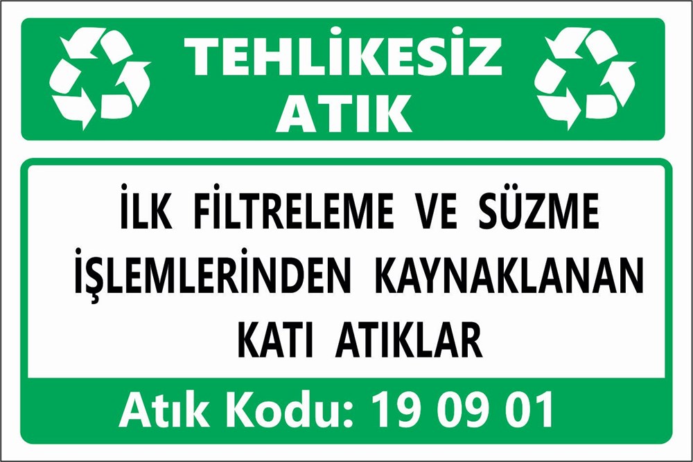 Atık TabelalarıİLK FİLTRELEME VE SÜZME  İŞLEMLERİNDEN KAYNAKLANAN KATI ATIKLAR