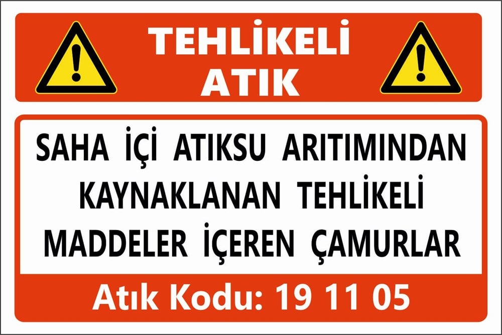 Atık TabelalarıSAHA İÇİ ATIKSU ARITIMINDAN KAYNAKLANAN TEHLİKELİ MADDELER İÇEREN ÇAMURLAR