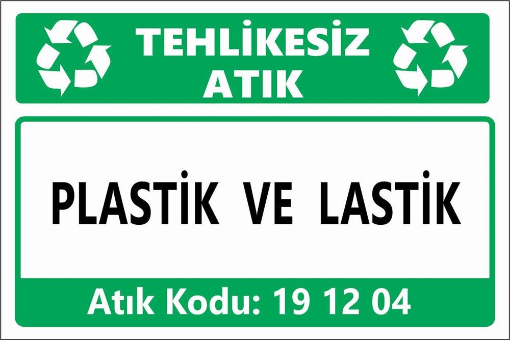 Atık TabelalarıPLASTİK VE LASTİK