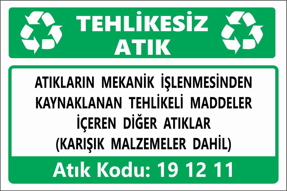 Atık TabelalarıATIKLARIN MEKANİK İŞLENMESİNDEN KAYNAKLANAN TEHLİKELİ MADDELER İÇEREN DİĞER ATIKLAR (KARIŞIK MALZEMELER DAHİL)