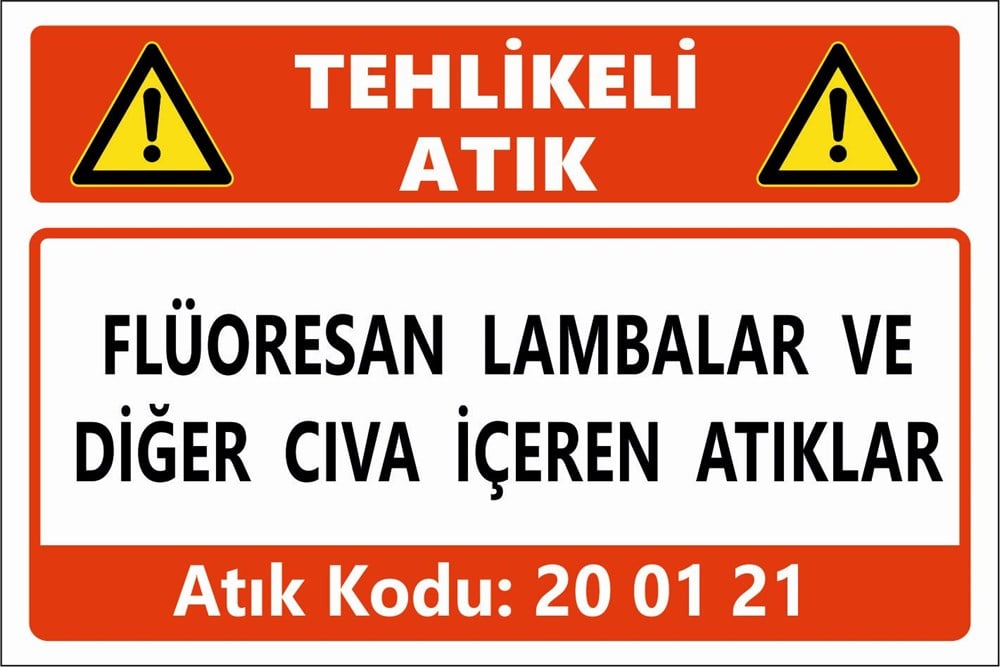 Atık TabelalarıFLÜORESAN LAMBALAR VE DİĞER CIVA İÇEREN ATIKLAR