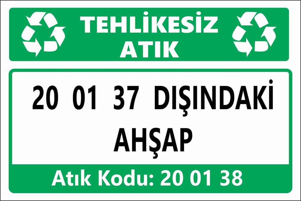 Atık Tabelaları20 01 37 DIŞINDAKİ AHŞAP