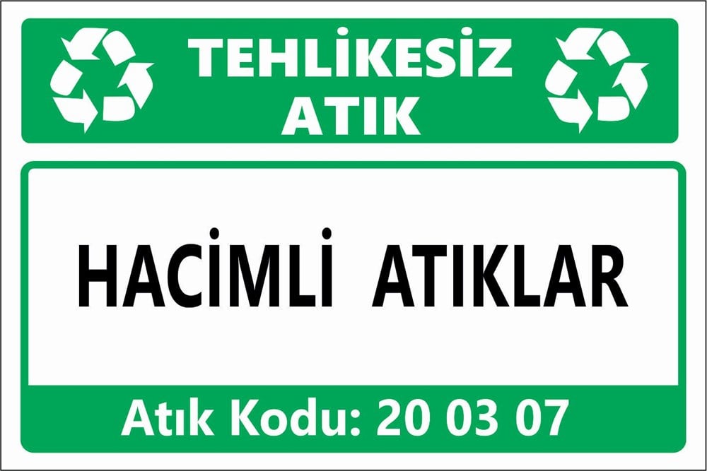 Atık TabelalarıHACİMLİ ATIKLAR
