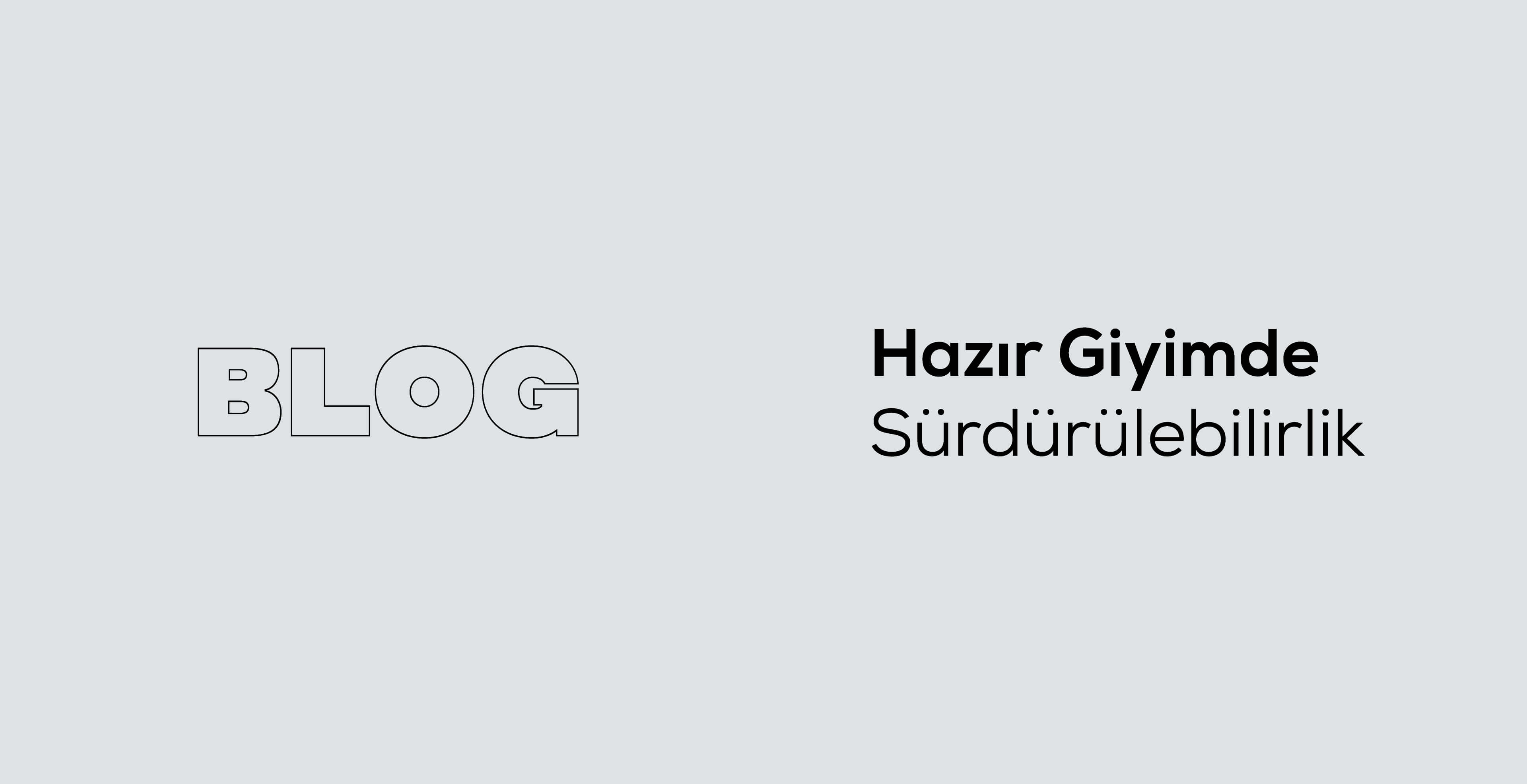 Hazır Giyimde Sürdürülebilirlik