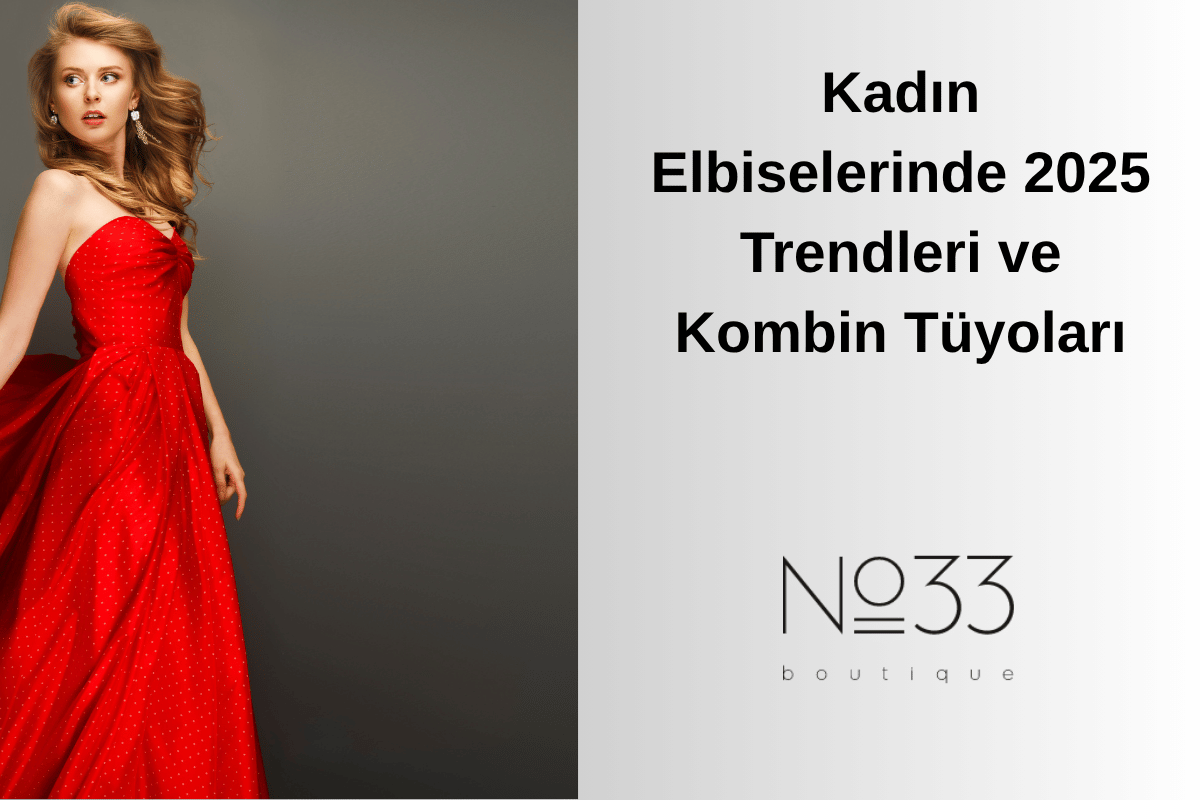 2025 kadın elbise trendleri, pastel tonlar, oversize kesimler ve modern kombinler – no33butik