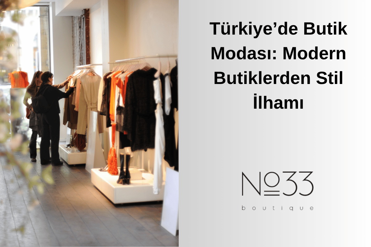 Türkiye’de butik modası, modern butik elbise modelleri, renkli kombinler – no33butik