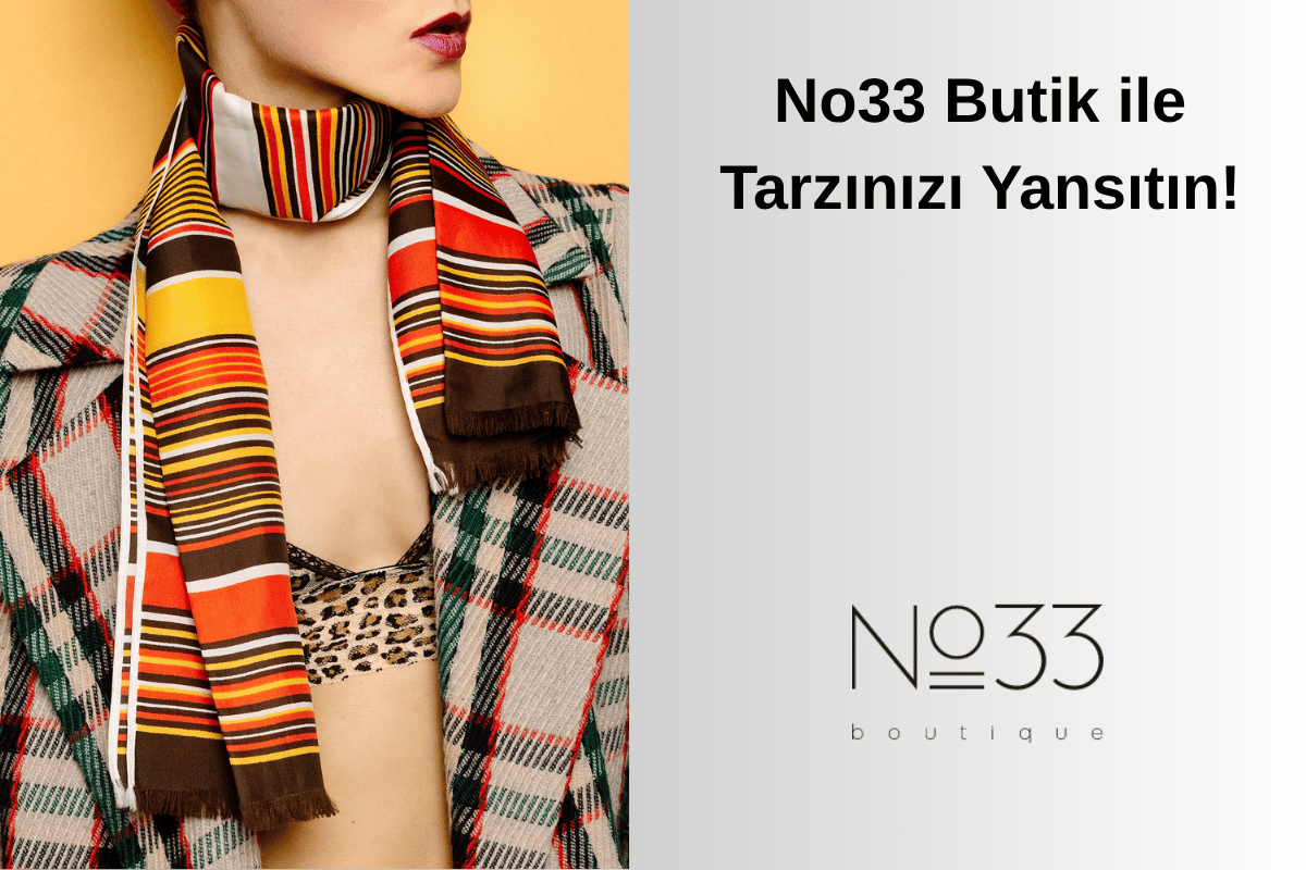 no33 Butik 2025 elbise koleksiyonu, kişiye özel stil önerileri ve modern butik alışveriş deneyimi