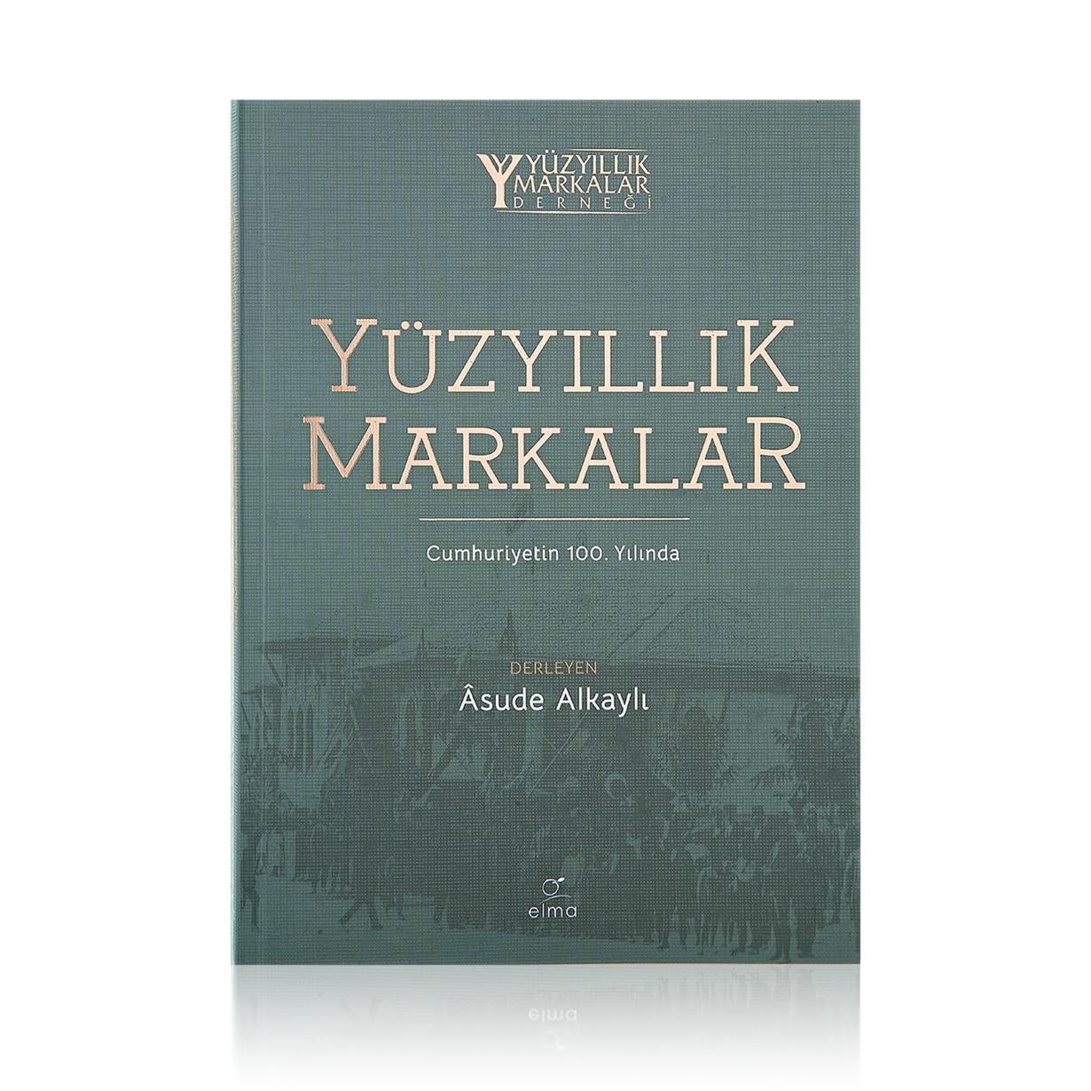 Yüzyıllık Markalar -Cumhuriyetin 100.Yılında Kitabı