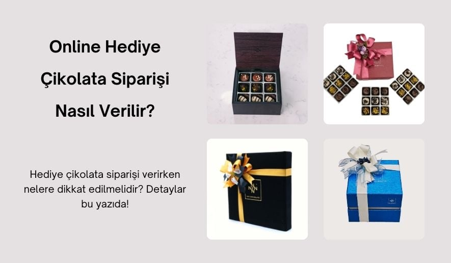 online-hediye-cikolata-siparisi-nasil-verilir