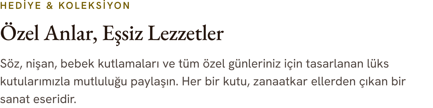 Özel Anlar, Eşsiz Lezzetler