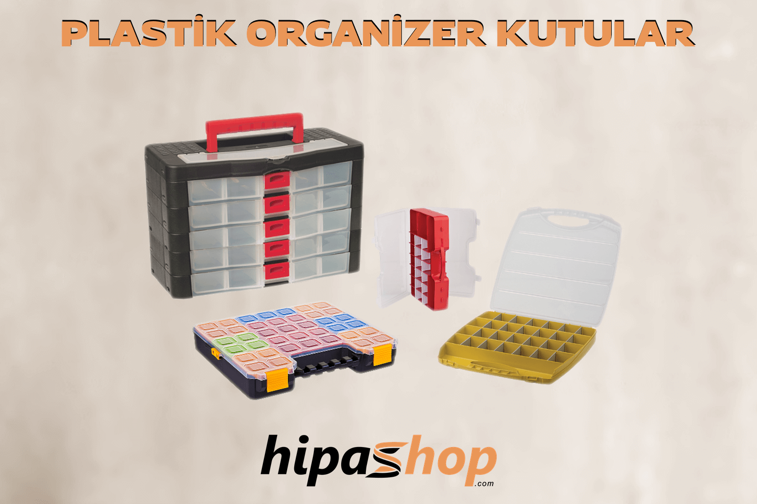 PLASTİK ORGANİZER KUTULAR