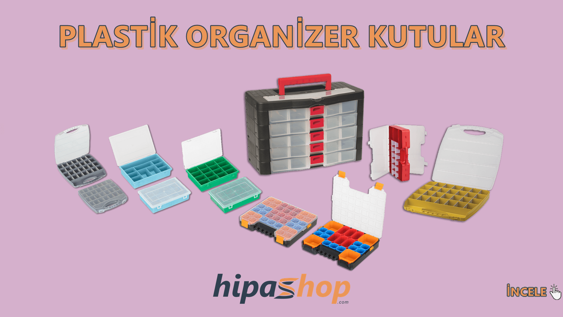 PLASTİK ORGANİZER KUTULAR