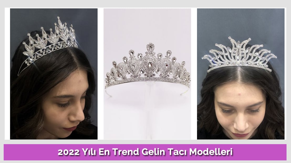 2022 Yılı En Trend Gelin Tacı Modelleri