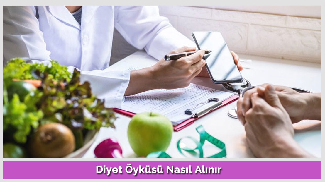 Diyet Öyküsü Nasıl Alınır?