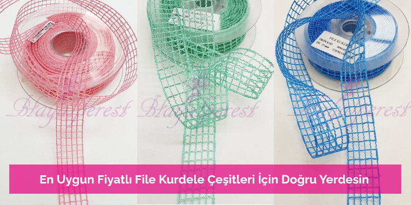 En Uygun Fiyatlı File Kurdele Çeşitleri İçin Doğru Yerdesin