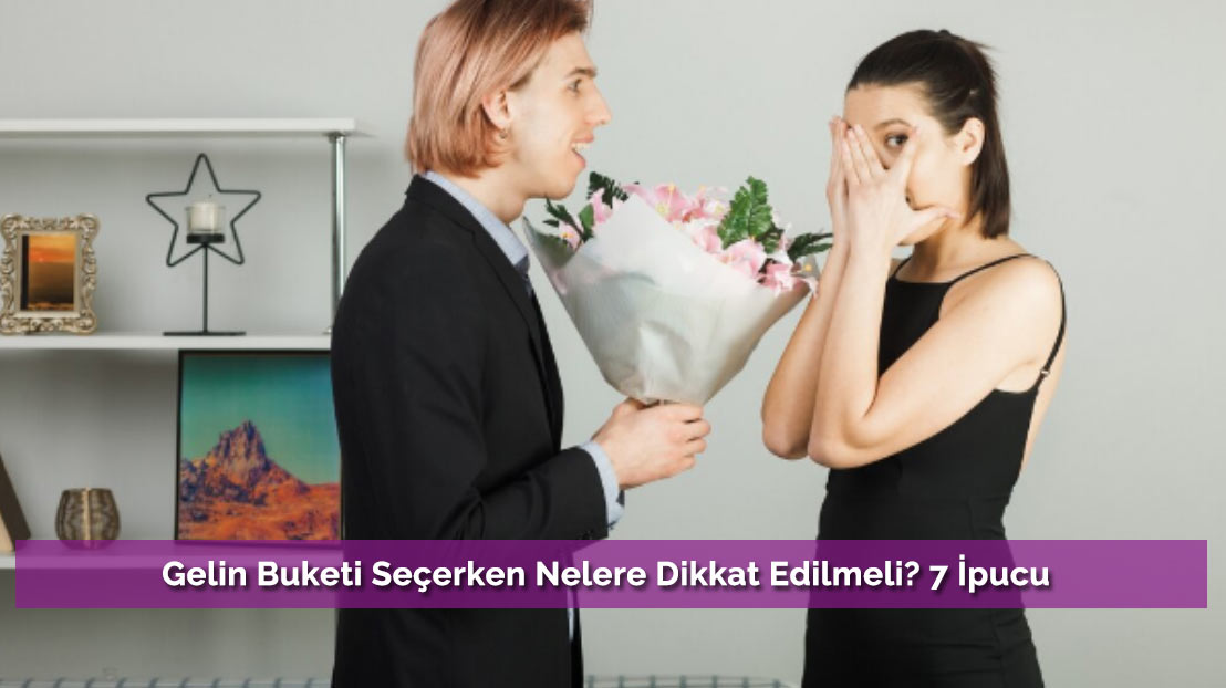 Gelin Buketi Seçerken Nelere Dikkat Edilmeli? 7 İpucu