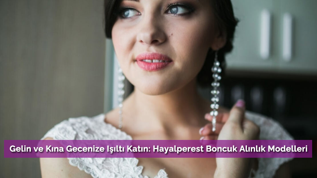 Gelin ve Kına Gecenize Işıltı Katın: Hayalperest Boncuk Alınlık Modelleri