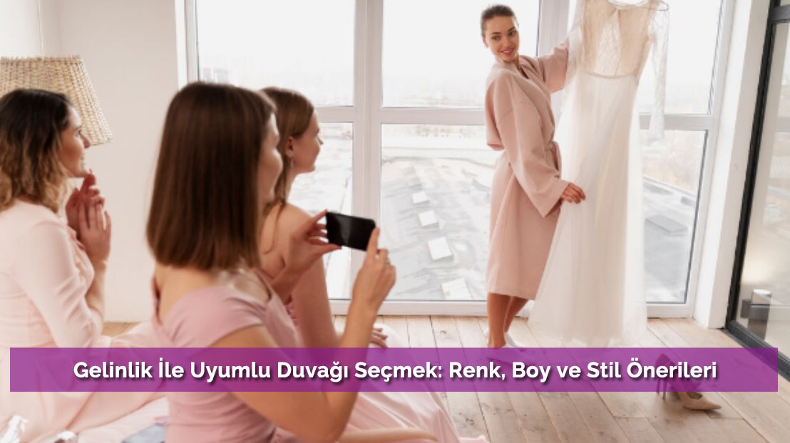Gelinlik İle Uyumlu Duvağı Seçmek: Renk, Boy ve Stil Önerileri