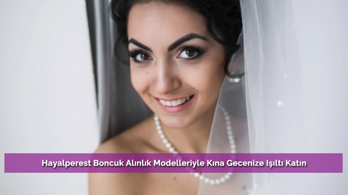 Hayalperest Boncuk Alınlık Modelleriyle Kına Gecenize Işıltı Katın