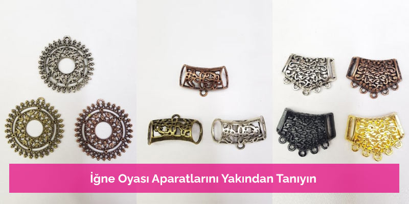 İğne Oyası Aparatlarını Yakından Tanıyın