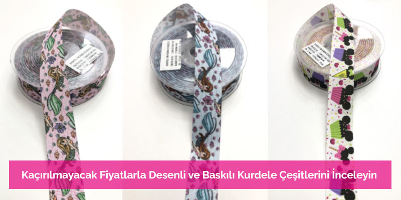 Kaçırılmayacak Fiyatlarla Desenli ve Baskılı Kurdele Çeşitlerini İnceleyin