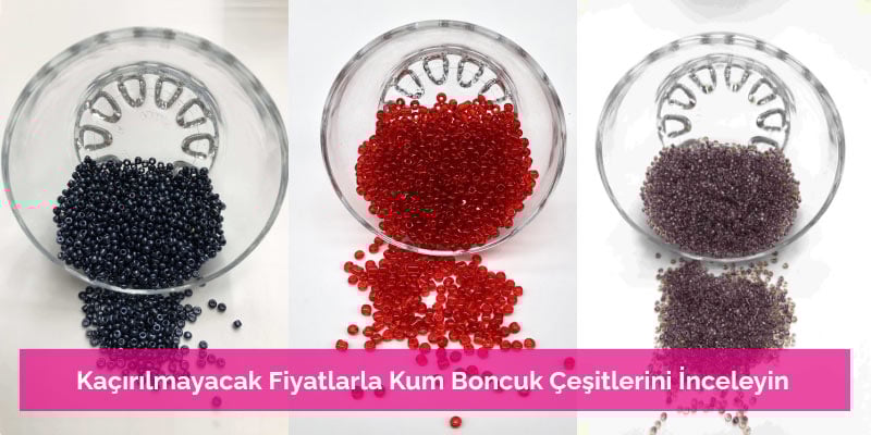 Kaçırılmayacak Fiyatlarla Kum Boncuk Çeşitlerini İnceleyin