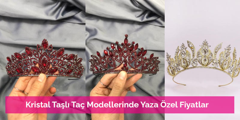 Kristal Taşlı Taç Modellerinde Yaza Özel Fiyatlar