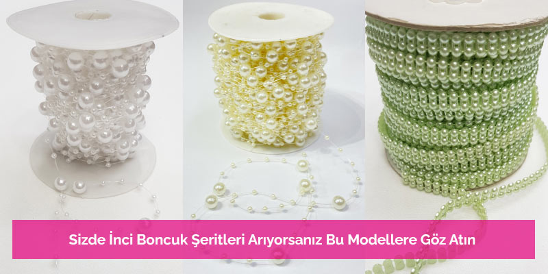 Sizde İnci Boncuk Şeritleri Arıyorsanız Bu Modellere Göz Atın