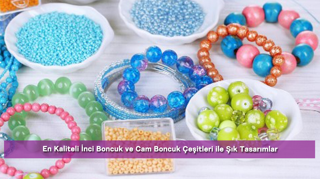 Uygun Fiyatlı Boncuk Setleri: Hobiye Yeni Başlayanlar İçin Temel Malzemeler