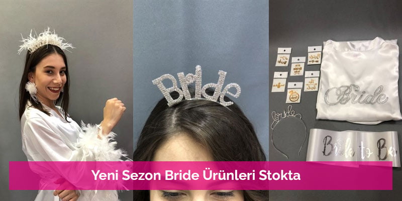 Yeni Sezon Bride Ürünleri Stokta
