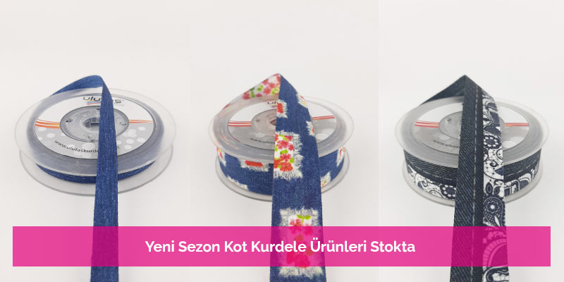 Yeni Sezon Kot Kurdele Ürünleri Stokta