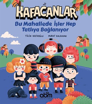 Kafacanlar 2 - Bu Mahallede İşler Hep Tatlıya Bağlanıyor  