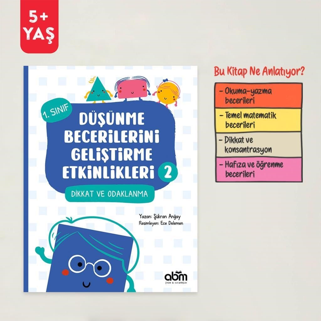 Dikkat ve Odaklanma - Düşünme Becerilerini Geliştirme Etkinlikleri 2  625737314X